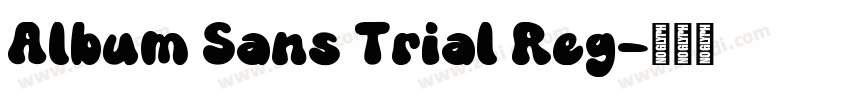 Album Sans Trial Reg字体转换